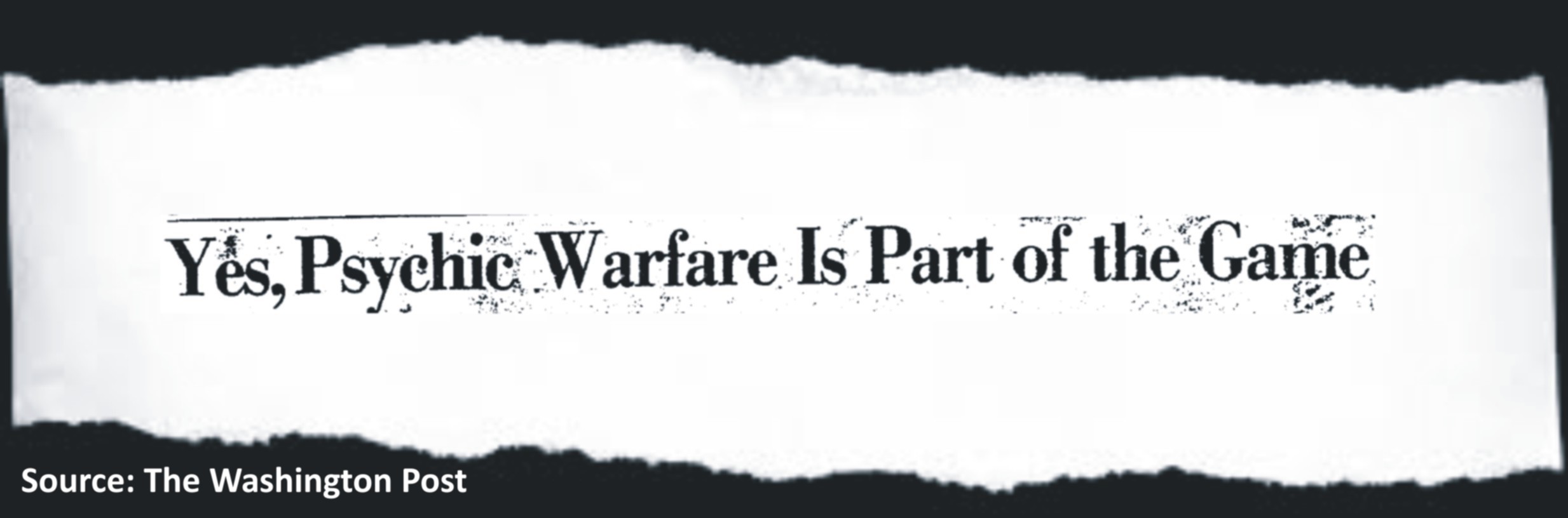 Psychic warfare is part of the game